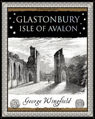 Glastonbury: Isle of Avalon von Wooden Books